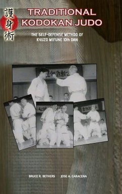 Traditional Kodokan Judo. The self-Defense Method of Kyuzo Mifune - Bethers, Bruce R.; Caracena, Jose
