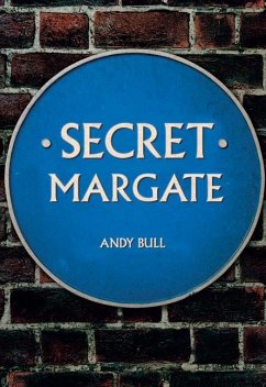 Secret Margate - Bull, Andy