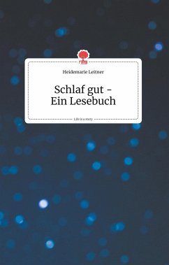 Schlaf gut - Ein Lesebuch. Life is a Story - story.one - Leitner, Heidemarie