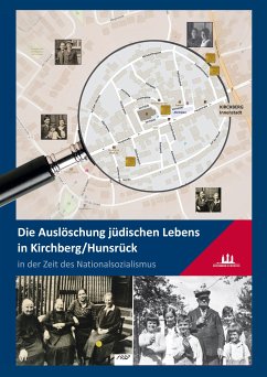 Die Auslöschung jüdischen Lebens in Kirchberg/Hunsrück in der Zeit des Nationalsozialismus (eBook, ePUB)