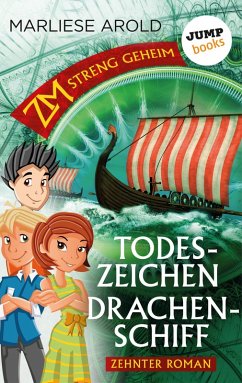 Todeszeichen Drachenschiff / ZM - streng geheim Bd.10 (eBook, ePUB) - Arold, Marliese