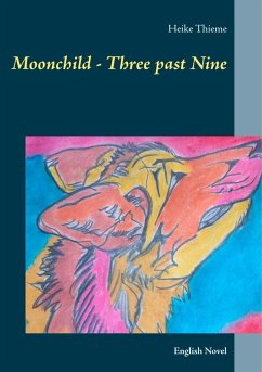 Moonchild - Three past Nine (eBook, ePUB) - Thieme, Heike