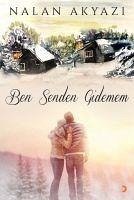 Ben Senden Gidemem - Akyazi, Nalan