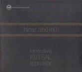 Hicaz Albümü Fotograflarla Kutsal Topraklar