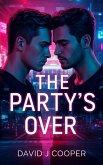 The Party's Over (eBook, ePUB) The Party's Over (eBook, ePUB)