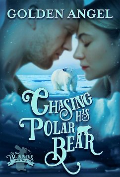 Chasing His Polar Bear (Big Bad Bunnies, #4) (eBook, ePUB) - Angel, Golden