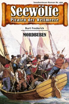 Seewölfe - Piraten der Weltmeere 499 (eBook, ePUB) - Frederick, Burt