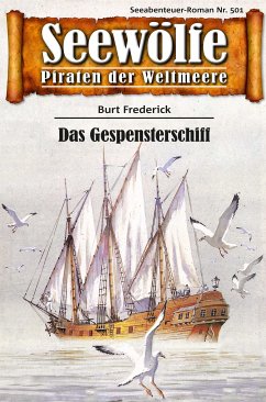 Seewölfe - Piraten der Weltmeere 501 (eBook, ePUB) - Frederick, Burt