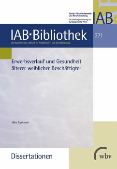 Erwerbsverlauf und Gesundheit älterer weiblicher Beschäftigter (eBook, PDF) - Tophoven, Silke