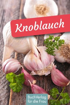 Knoblauch (eBook, ePUB) - Scheffler, Ute