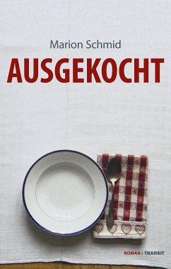 Ausgekocht (eBook, ePUB) - Schmid, Marion