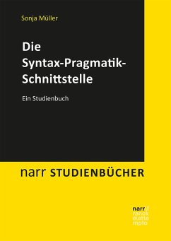 Die Syntax-Pragmatik-Schnittstelle (eBook, PDF) - Müller, Sonja