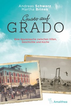 Gusto auf Grado (eBook, ePUB) - Schwarz, Andreas; Brinek, Martha