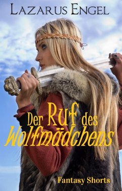 Der Ruf des Wolfmädchens (eBook, ePUB) - Engel, Lazarus