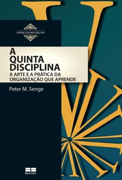 A quinta disciplina (eBook, ePUB) - Senge, Peter M.