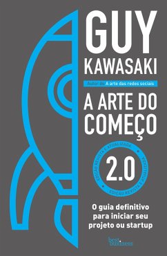 A arte do começo 2.0 (eBook, ePUB) - Kawasaki, Guy