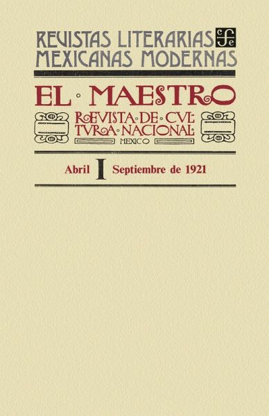 El Maestro. Revista de cultura nacional I, abril-septiembre de 1921 (eBook, PDF)