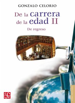 De la carrera de la edad II (eBook, ePUB) - Celorio, Gonzalo