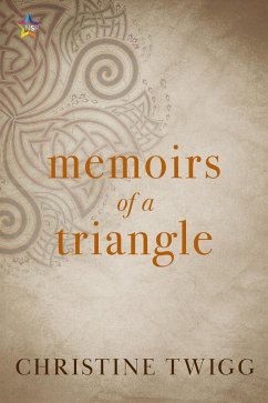 Memoirs of a Triangle (eBook, ePUB) - Twigg, Christine