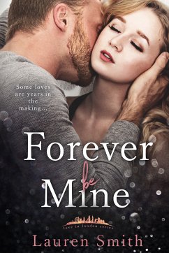 Forever Be Mine (eBook, ePUB) - Smith, Lauren