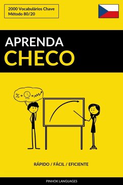 Aprenda Checo: Rapido / Facil / Eficiente: 2000 Vocabularios Chave (eBook, ePUB) - Languages, Pinhok