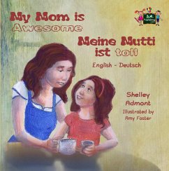 My Mom is Awesome Meine Mutti ist toll (English German Bilingual Collection) (eBook, ePUB)