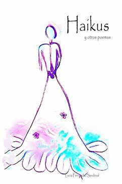 Haikus y otros poemas Alma y vida (eBook, ePUB) - Sandoval, Lucia Fernandez