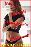 But... He's My Daughter's Boyfriend! (eBook, ePUB)