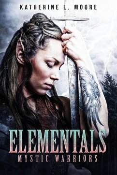 Elementals Mystic Warriors (eBook, ePUB) - Moore, Katherine L.