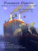 Dinosaur Diaries Volume 1 (Ham and D's First Titanic Adventure, #1) (eBook, ePUB)