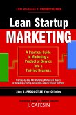 Lean Startup Marketing: A Practical Guide to Marketing a Product or Service into a Thriving Business (1) (eBook, ePUB)