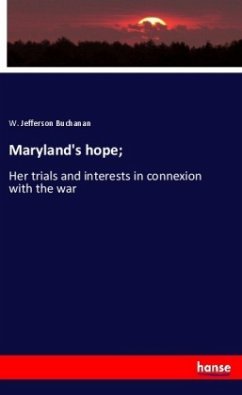 Maryland's hope; - Buchanan, W. Jefferson