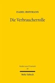 Die "Verbraucherrolle" Die "Verbraucherrolle"