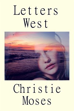 Letters West (eBook, ePUB) - Moses, Christie