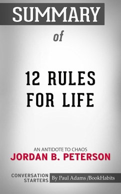 Cover Summary of 12 Rules for Life: An Antidote to Chaos by Jordan B. Peterson   Conversation Starters (eBook, ePUB)