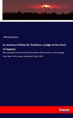 In memory of Rufus W. Peckham, a judge of the Court of Appeals,