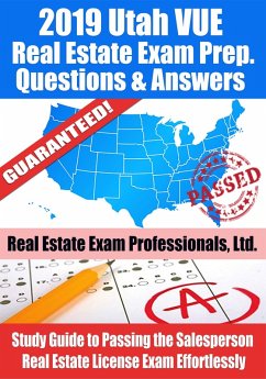 2019 Utah VUE Real Estate Exam Prep Questions, Answers & Explanations: Study Guide to Passing the Salesperson Real Estate License Exam Effortlessly (eBook, ePUB) - Ltd., Real Estate Exam Professionals