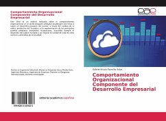 Comportamiento Organizacional Componente del Desarrollo Empresarial - Pazmiño Solys, Gabriel Arturo