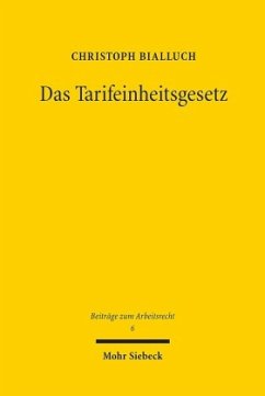 Das Tarifeinheitsgesetz - Bialluch, Christoph