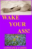 Wake Your Ass! (eBook, ePUB)