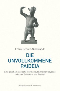 Die unvollkommene Paideia - Schulz-Nieswandt, Frank
