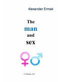 Man and Sex (eBook, ePUB) Man and Sex (eBook, ePUB)