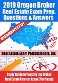 2019 Oregon Broker Real Estate Exam Prep Questions, Answers & Explanations: Study Guide to Passing the Broker Real Estate License Exam Effortlessly (eBook, ePUB)
