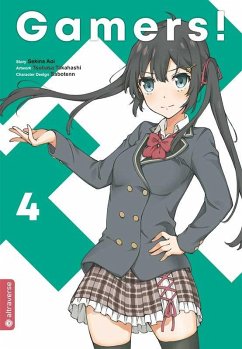 Gamers! Bd.4 - Aoi, Sekina;Takahashi, Tsubasa;Sabotenn