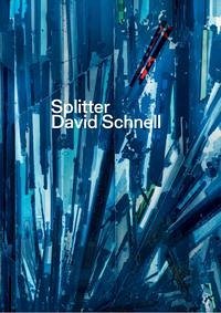 Splitter. David Schnell - Bußmann, Frédéric; Kraemer, Harald