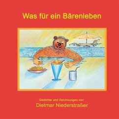 Was für ein Bärenleben - Niederstraßer, Dietmar