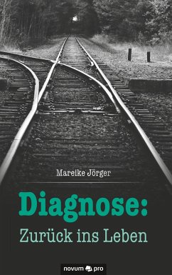 Diagnose: Zurück ins Leben - Jörger, Mareike