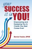 Your Success is in YOU! (eBook, ePUB)