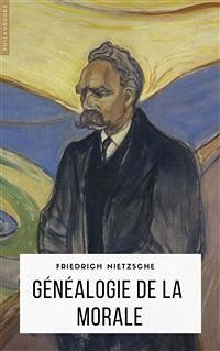 Généalogie de la morale (eBook, ePUB) - Nietzsche, Friedrich