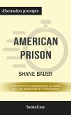 Summary: &quote;American Prison: A Reporter's Undercover Journey into the Business of Punishment&quote; by Shane Bauer - Discussion Prompts (eBook, ePUB)